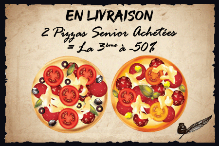 2 PIZZAS SENIOR ACHETEES = LA 3EME A -50%